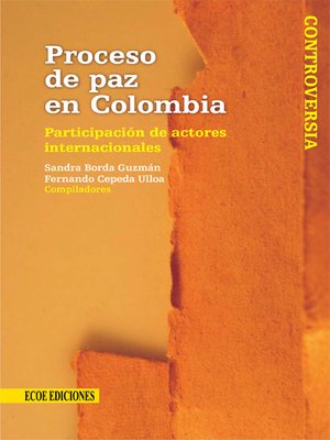 cover image of Proceso de paz en Colombia: participación de actores internacionales